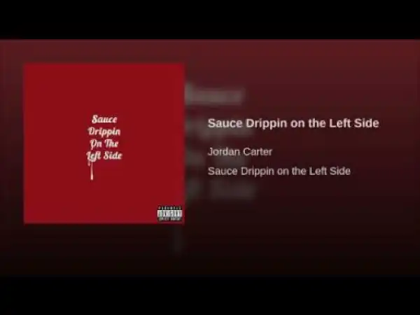 Jordan Carter - Sauce Drippin on the Left Side